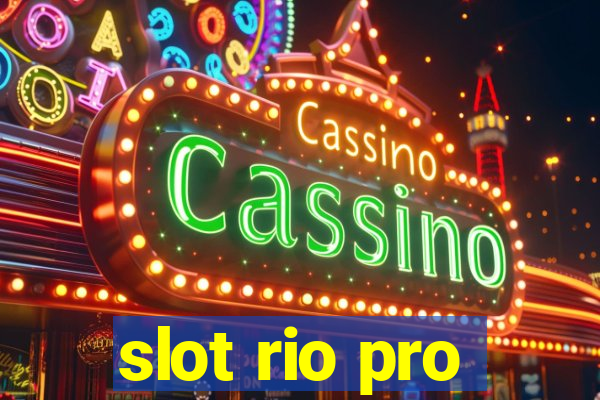 slot rio pro